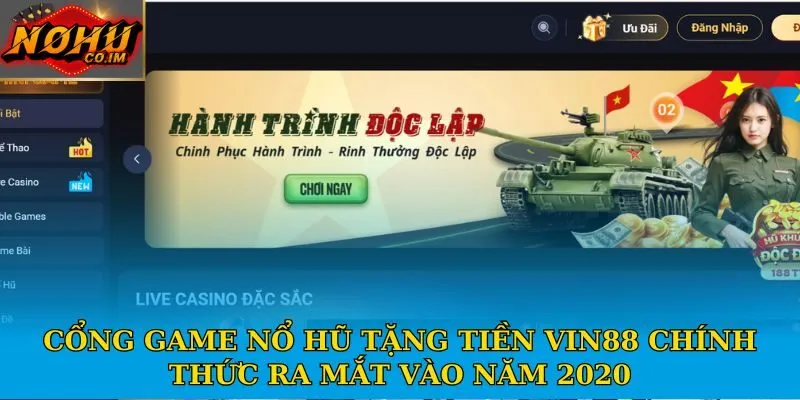 Cổng game nổ hũ tặng tiền Vin88 chính thức ra mắt vào năm 2020
