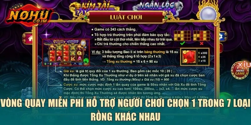 Vòng quay miễn phí hỗ trợ người chơi chọn 1 trong 7 loại rồng khác nhau